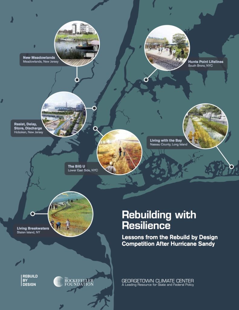 Rebuilding With Resilience: Lessons From the Rebuild by Design Competition After Hurricane Sandy​