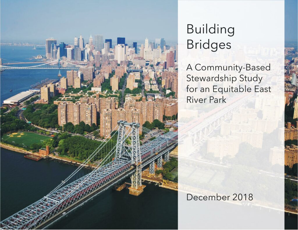 BUILDING BRIDGES: A COMMUNITY-BASED STEWARDSHIP STUDY FOR AN EQUITABLE EAST RIVER PARK